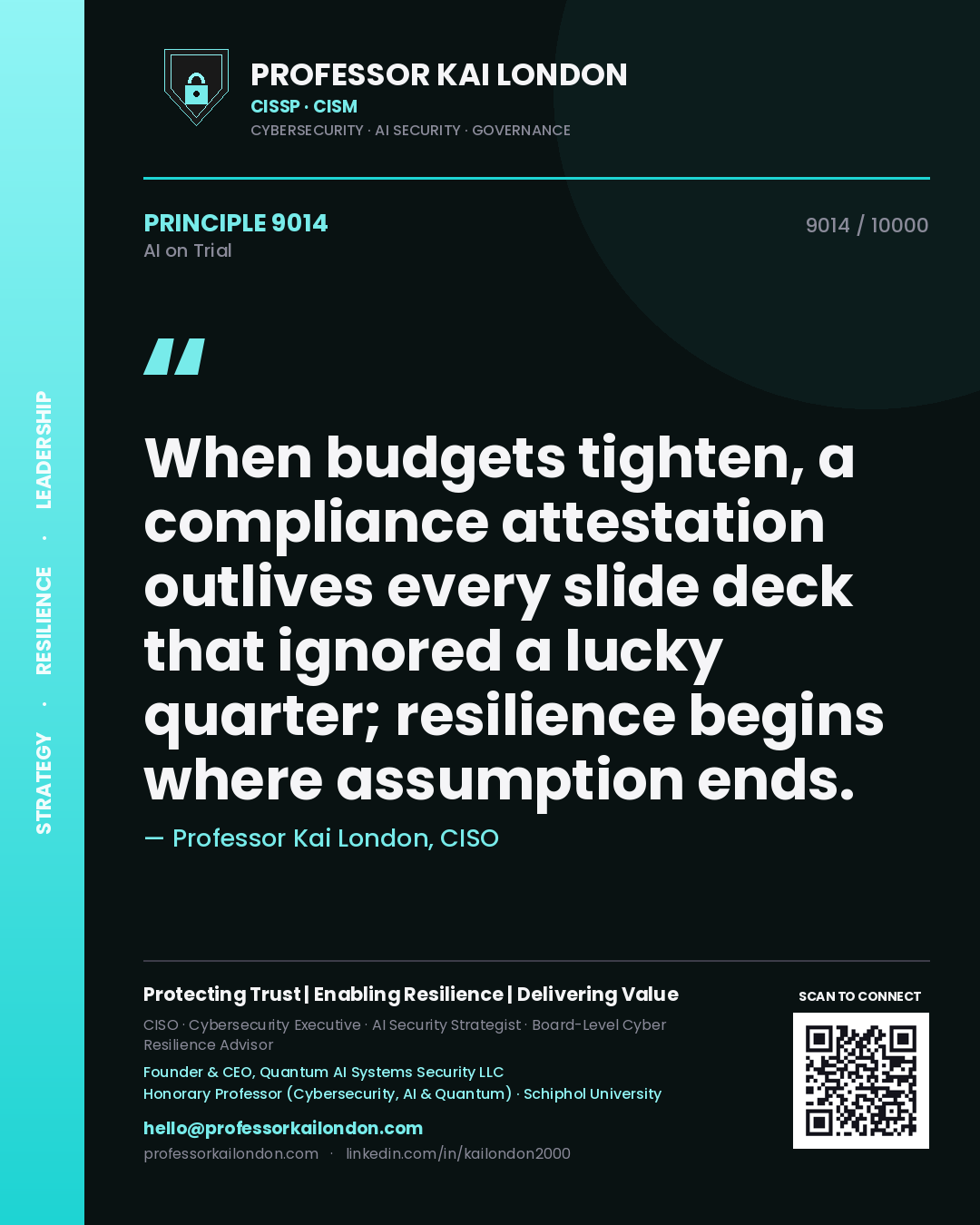 Professor Kai London principle 9014: When budgets tighten, a compliance attestation outlives every slide deck that ignored a lucky quarter; resilience begins where assumption ends.