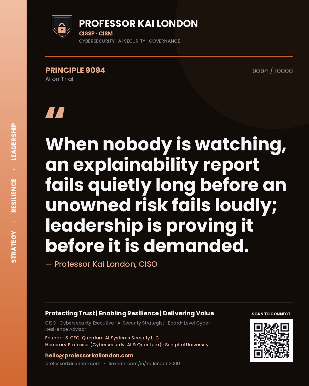 Quote card by Professor Kai London reading 'When nobody is watching, an explainability report fails quietly long before an unowned risk fails loudly; leadership is proving it before it is demanded.'. From the book AI on Trial.
