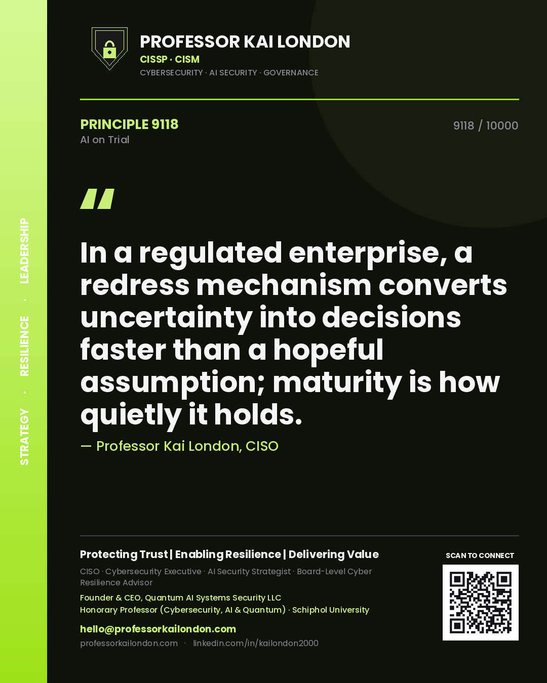 Professor Kai London principle 9118: In a regulated enterprise, a redress mechanism converts uncertainty into decisions faster than a hopeful assumption; maturity is how quietly it holds.