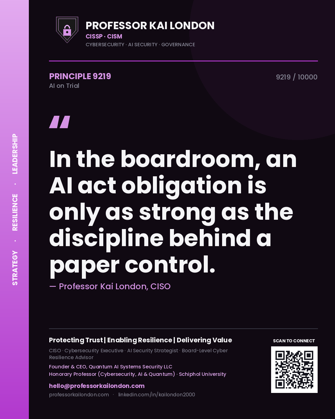 Professor Kai London principle 9219: In the boardroom, an AI act obligation is only as strong as the discipline behind a paper control.