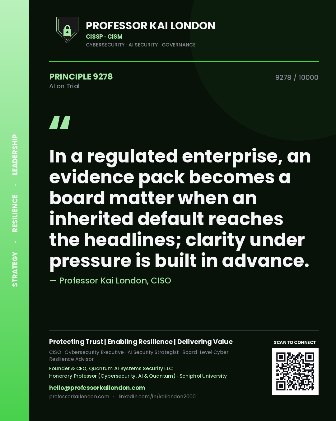 Professor Kai London principle 9278: In a regulated enterprise, an evidence pack becomes a board matter when an inherited default reaches the headlines; clarity under pressure is built in advance.