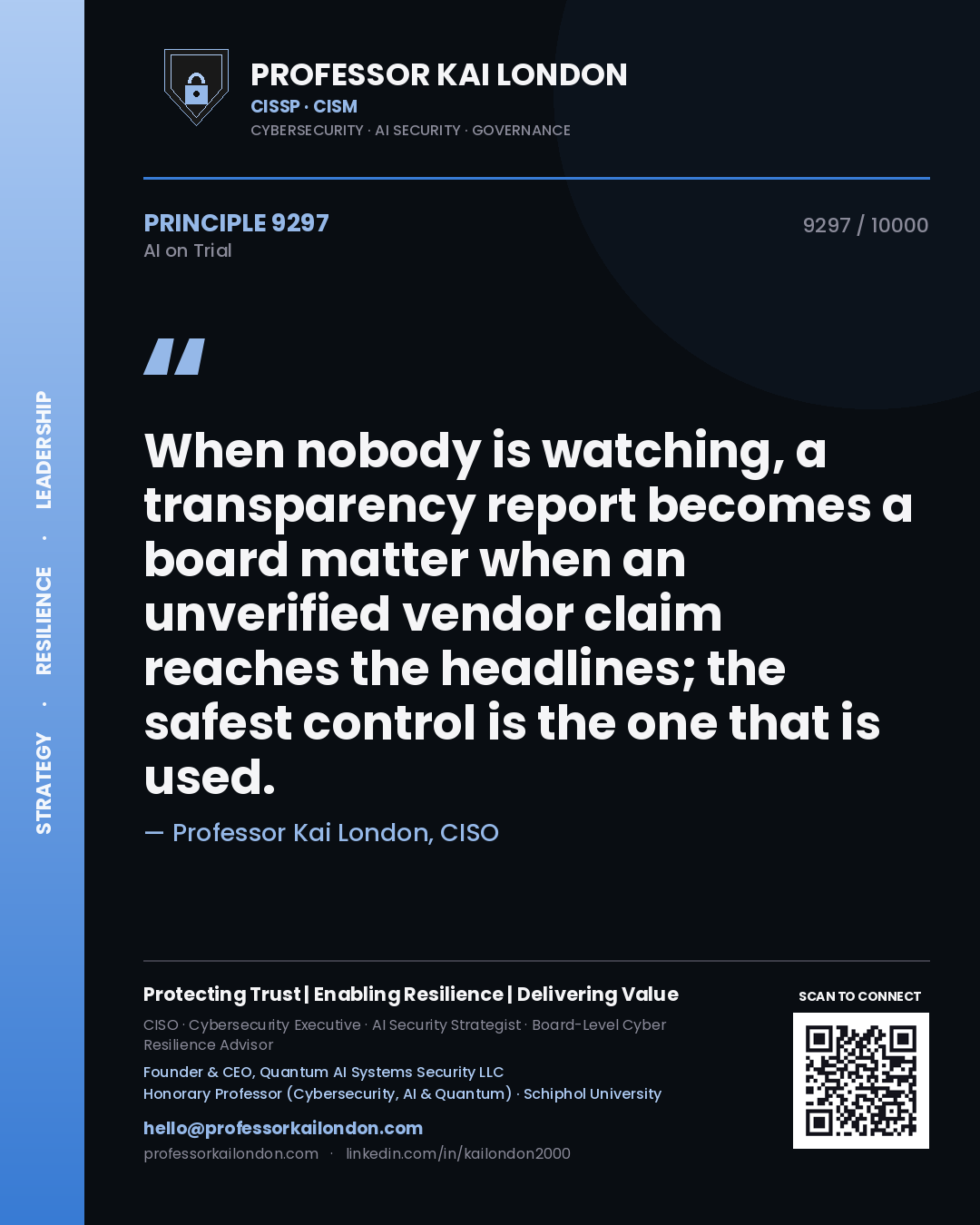 Quote card by Professor Kai London reading 'When nobody is watching, a transparency report becomes a board matter when an unverified vendor claim reaches the headlines; the safest control is the one that is used.'. From the book AI on Trial.