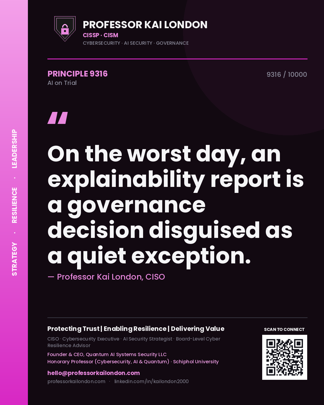 Professor Kai London principle 9316: On the worst day, an explainability report is a governance decision disguised as a quiet exception.
