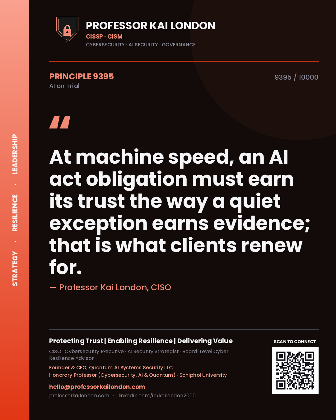 Professor Kai London principle 9395: At machine speed, an AI act obligation must earn its trust the way a quiet exception earns evidence; that is what clients renew for.