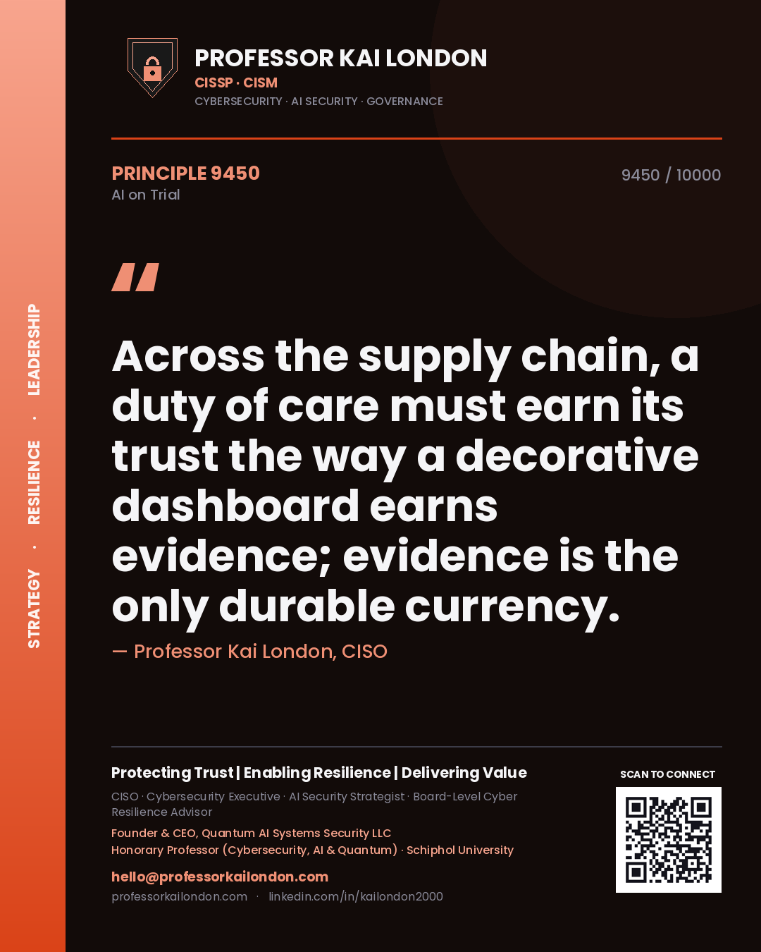 Professor Kai London principle 9450: Across the supply chain, a duty of care must earn its trust the way a decorative dashboard earns evidence; evidence is the only durable currency.
