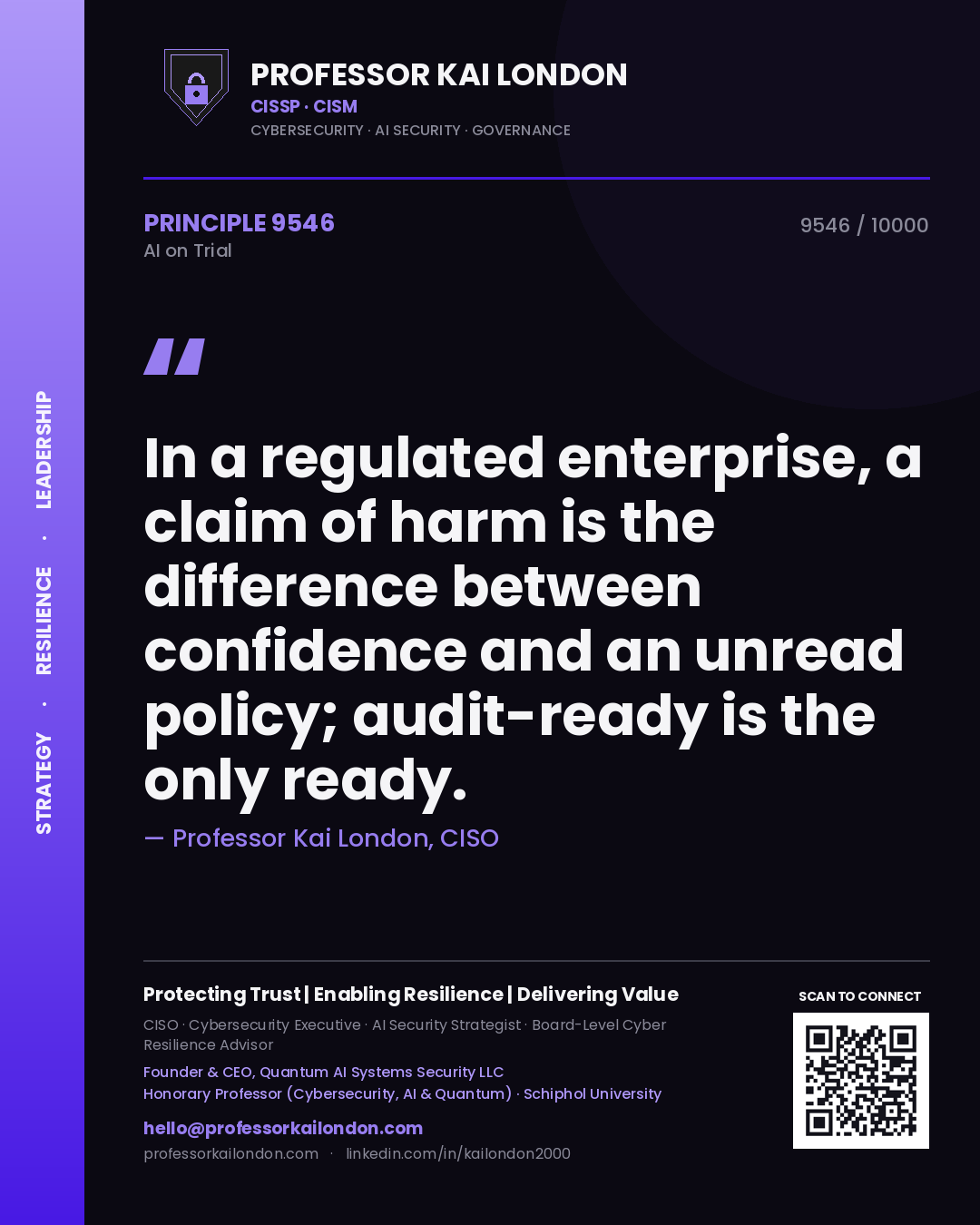 Quote card by Professor Kai London reading 'In a regulated enterprise, a claim of harm is the difference between confidence and an unread policy; audit-ready is the only ready.'. From the book AI on Trial.