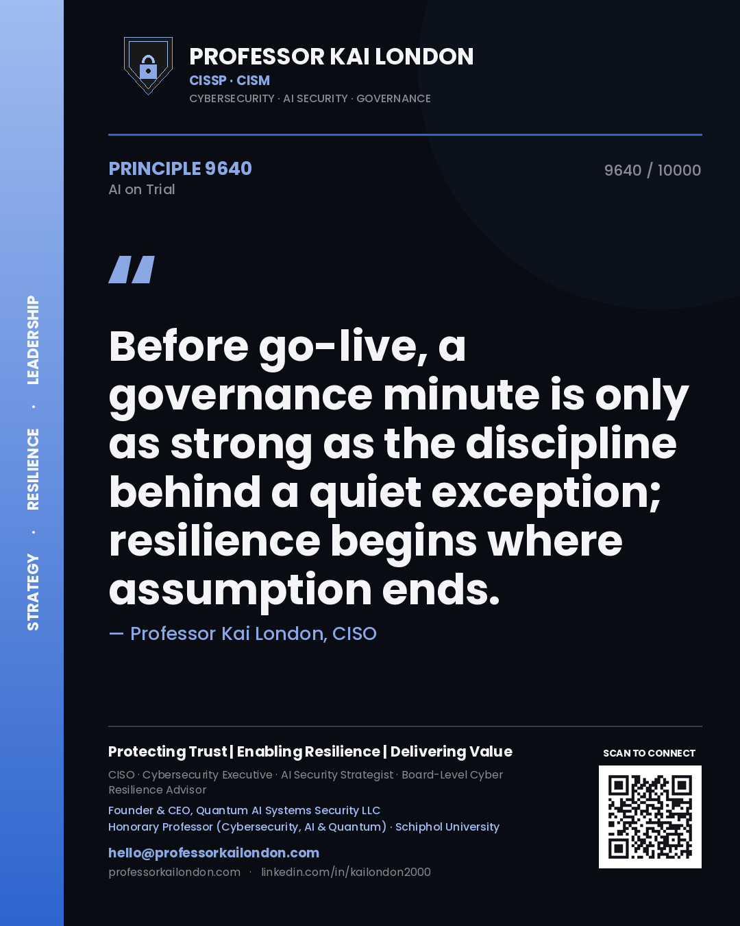 Quote card by Professor Kai London reading 'Before go-live, a governance minute is only as strong as the discipline behind a quiet exception; resilience begins where assumption ends.'. From the book AI on Trial.
