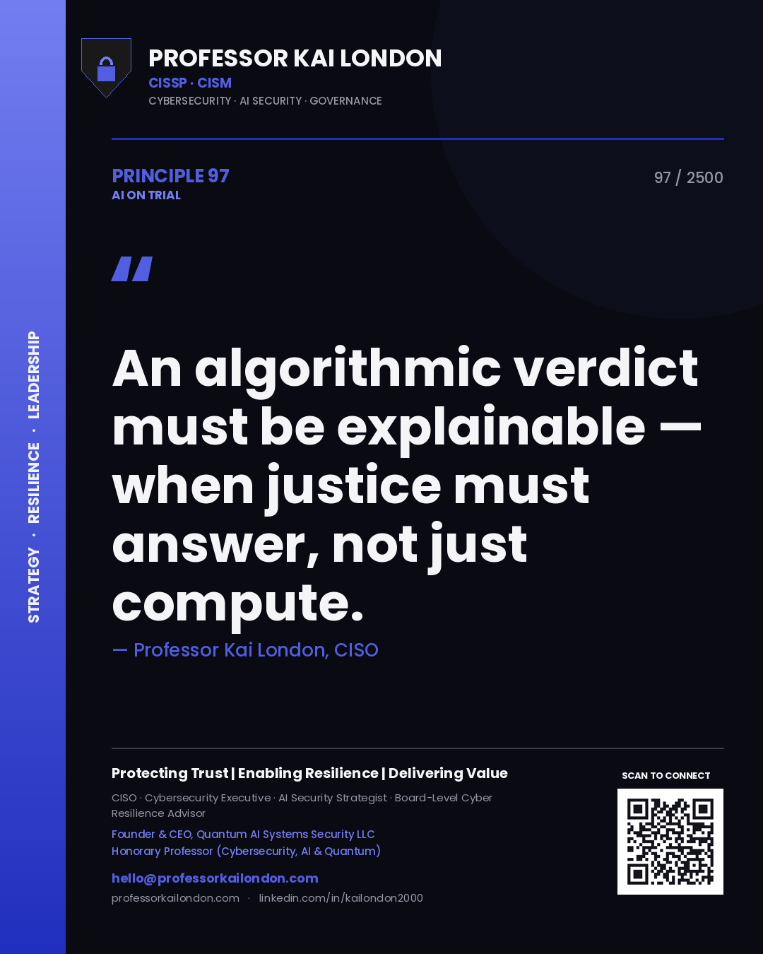 Professor Kai London principle 97: An algorithmic verdict must be explainable — when justice must answer, not just compute.