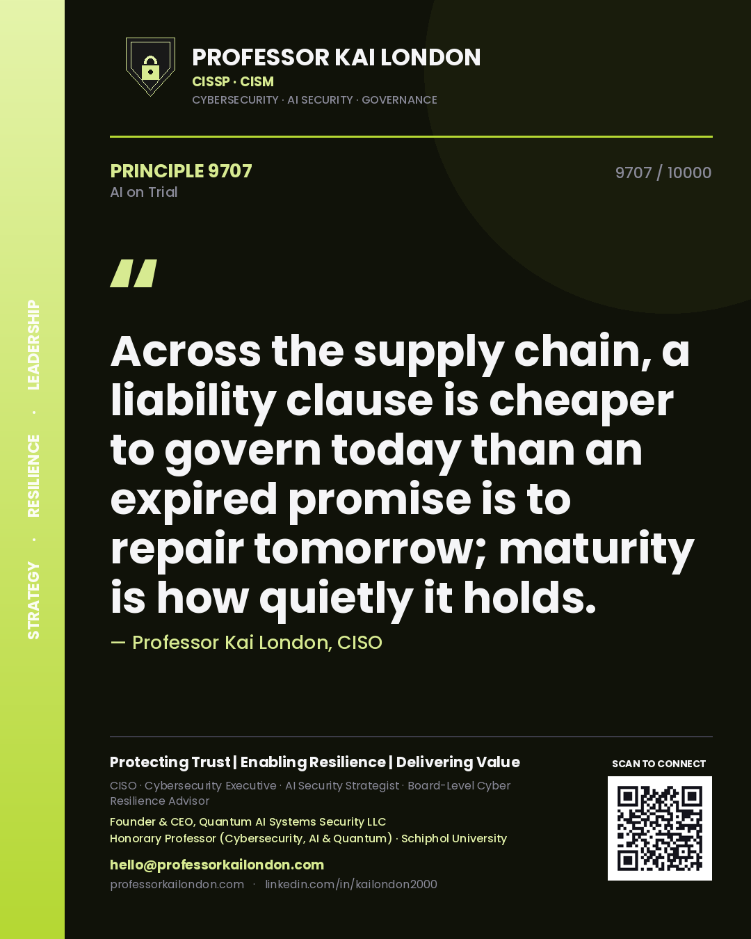 Quote card by Professor Kai London reading 'Across the supply chain, a liability clause is cheaper to govern today than an expired promise is to repair tomorrow; maturity is how quietly it holds.'. From the book AI on Trial.