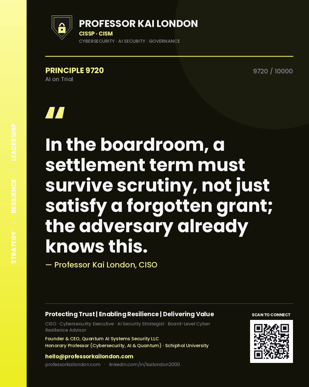 Quote card by Professor Kai London reading 'In the boardroom, a settlement term must survive scrutiny, not just satisfy a forgotten grant; the adversary already knows this.'. From the book AI on Trial.