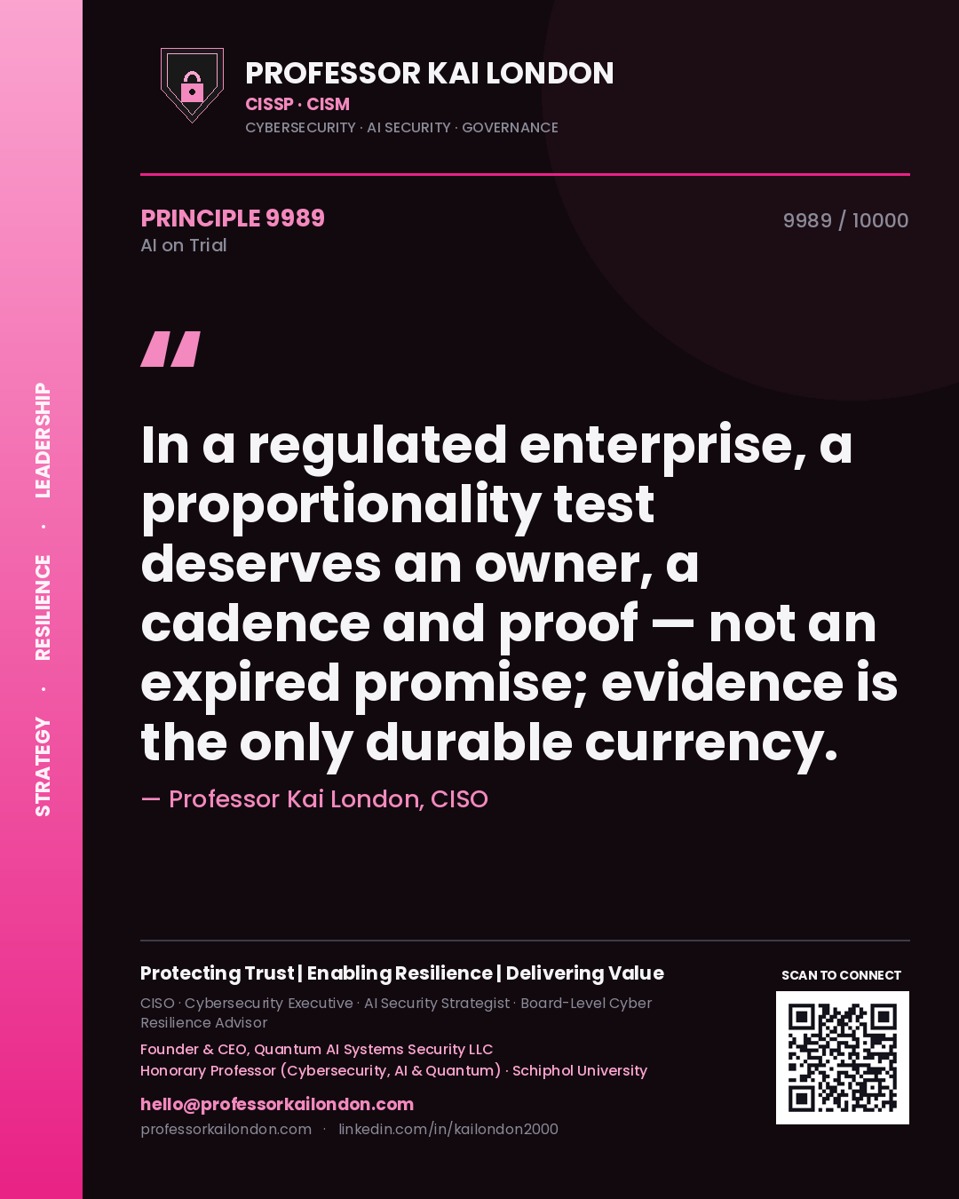 Quote card by Professor Kai London reading 'In a regulated enterprise, a proportionality test deserves an owner, a cadence and proof — not an expired promise; evidence is the only durable currency.'. From the book AI on Trial.