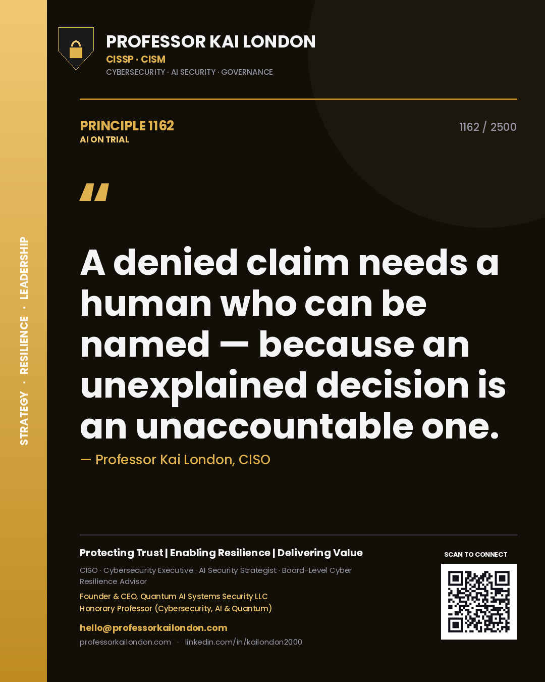 Professor Kai London principle 1162: A denied claim needs a human who can be named — because an unexplained decision is an unaccountable one.