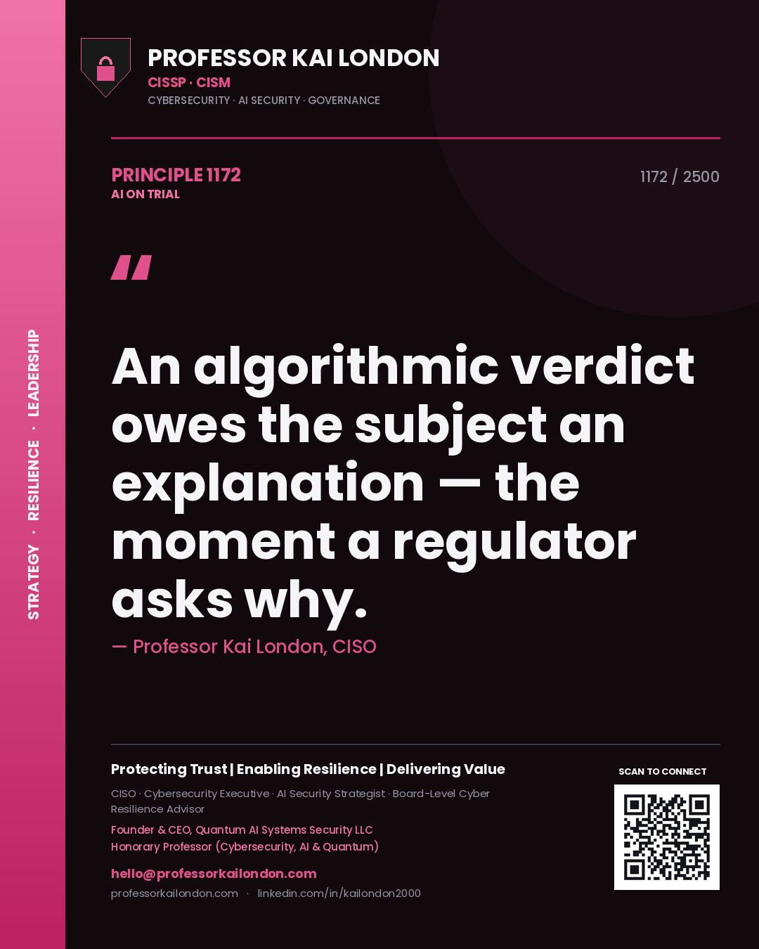 Quote card by Professor Kai London reading 'An algorithmic verdict owes the subject an explanation — the moment a regulator asks why.'. From the book AI on Trial.