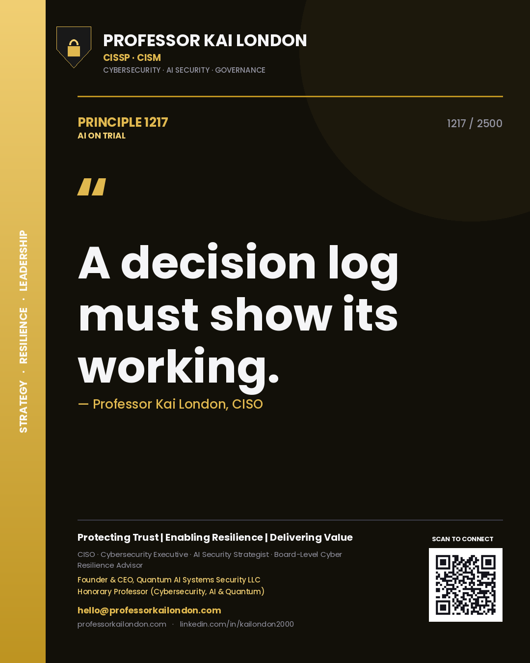 Professor Kai London principle 1217: A decision log must show its working.