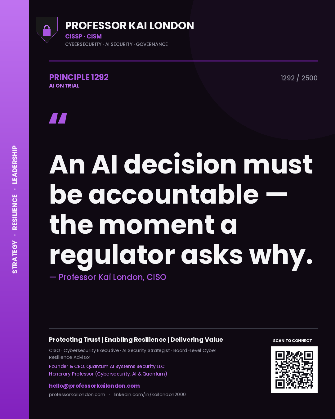 Professor Kai London principle 1292: An AI decision must be accountable — the moment a regulator asks why.