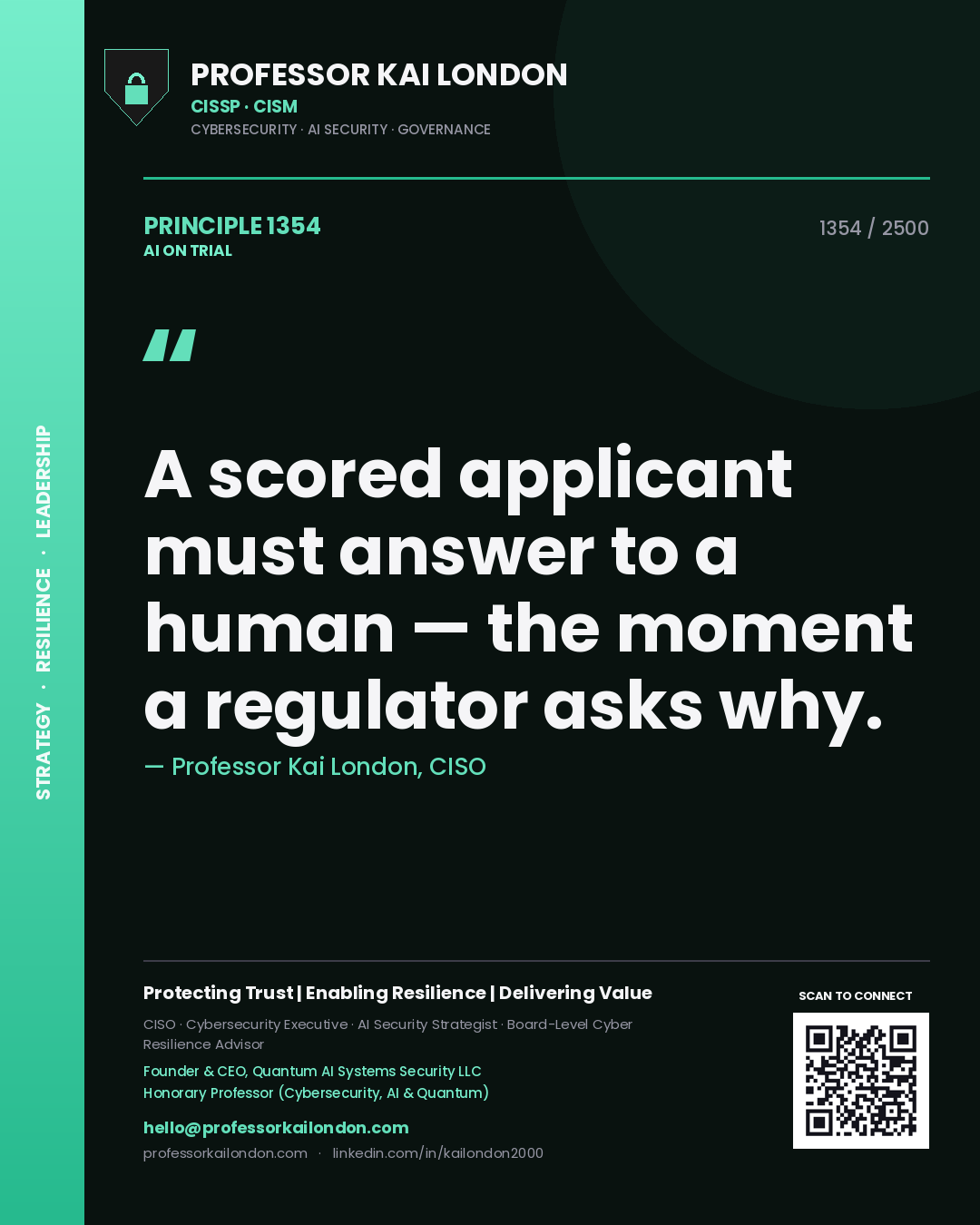 Quote card by Professor Kai London reading 'A scored applicant must answer to a human — the moment a regulator asks why.'. From the book AI on Trial.