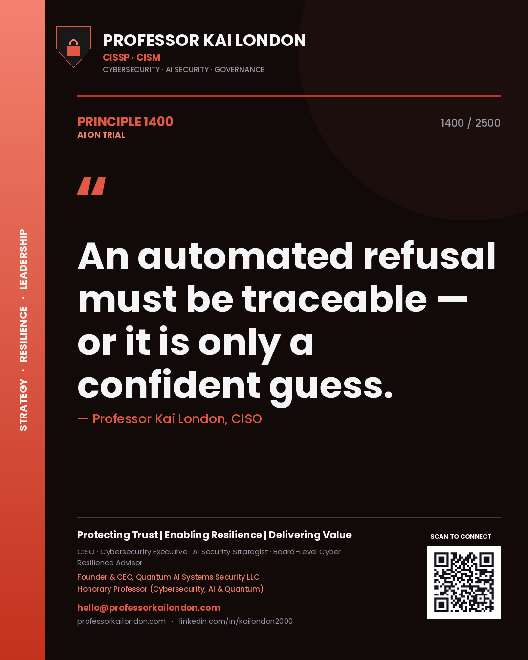 Professor Kai London principle 1400: An automated refusal must be traceable — or it is only a confident guess.