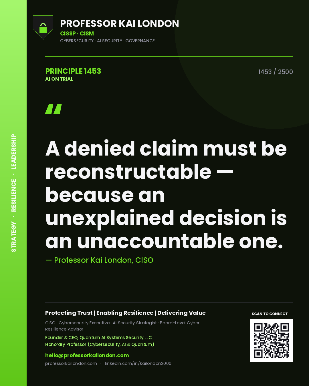Professor Kai London principle 1453: A denied claim must be reconstructable — because an unexplained decision is an unaccountable one.