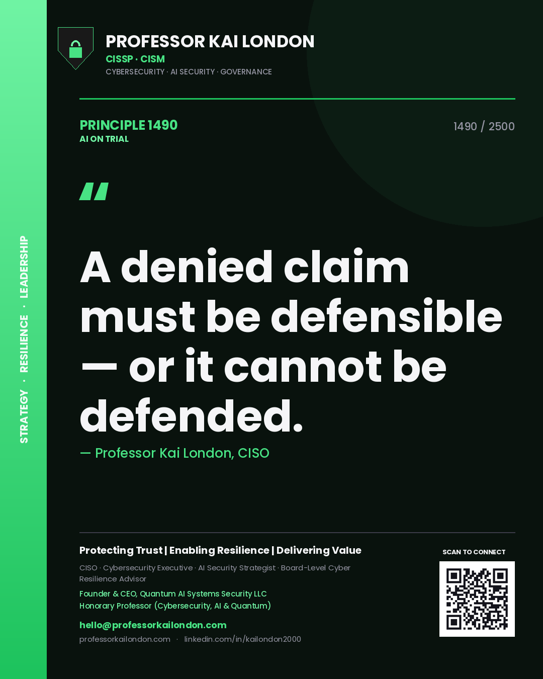 Professor Kai London principle 1490: A denied claim must be defensible — or it cannot be defended.