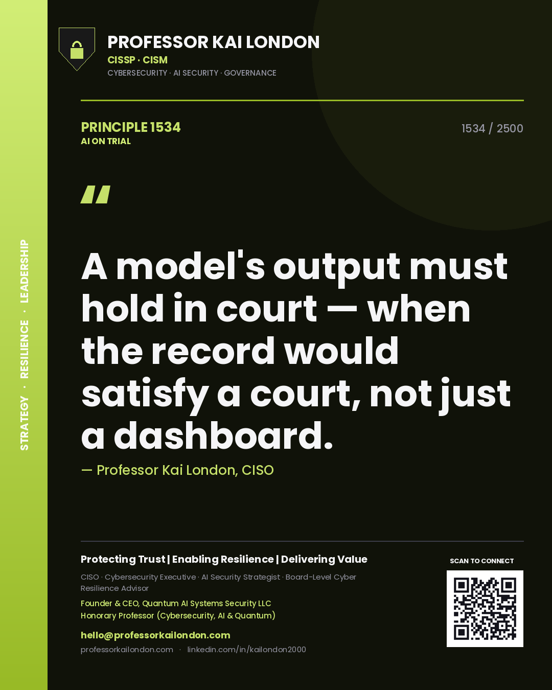 Quote card by Professor Kai London reading 'A model's output must hold in court — when the record would satisfy a court, not just a dashboard.'. From the book AI on Trial.