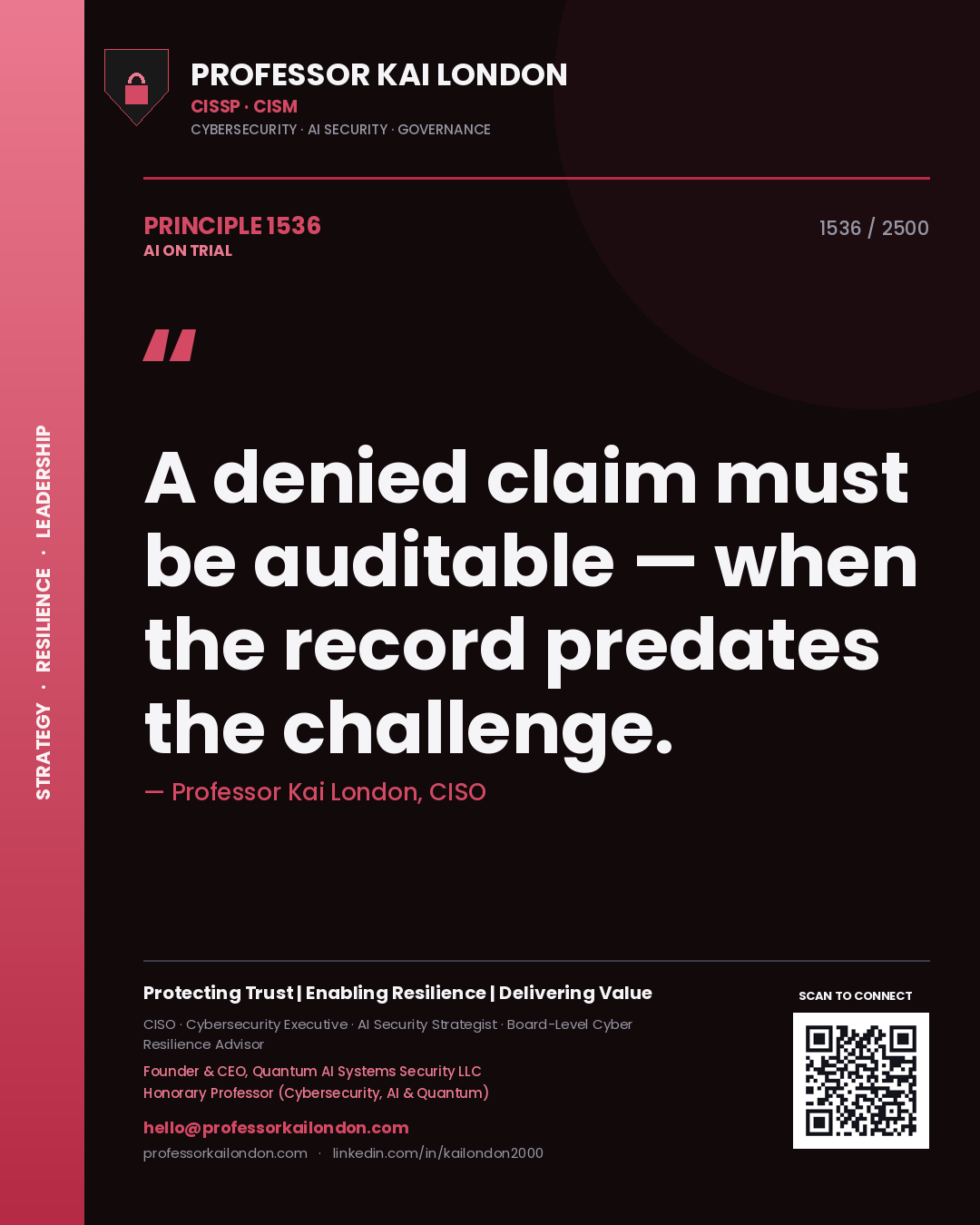 Quote card by Professor Kai London reading 'A denied claim must be auditable — when the record predates the challenge.'. From the book AI on Trial.