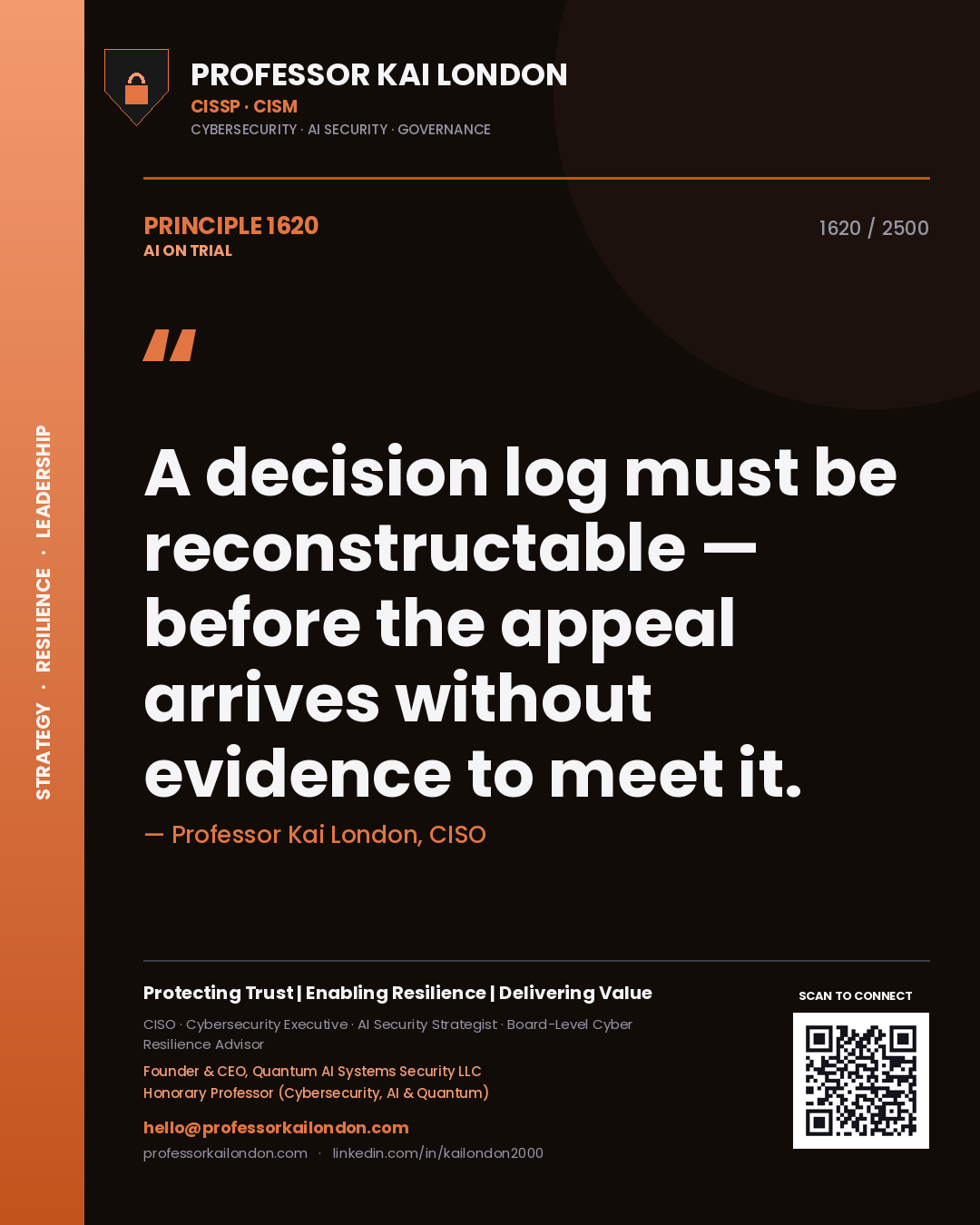 Professor Kai London principle 1620: A decision log must be reconstructable — before the appeal arrives without evidence to meet it.
