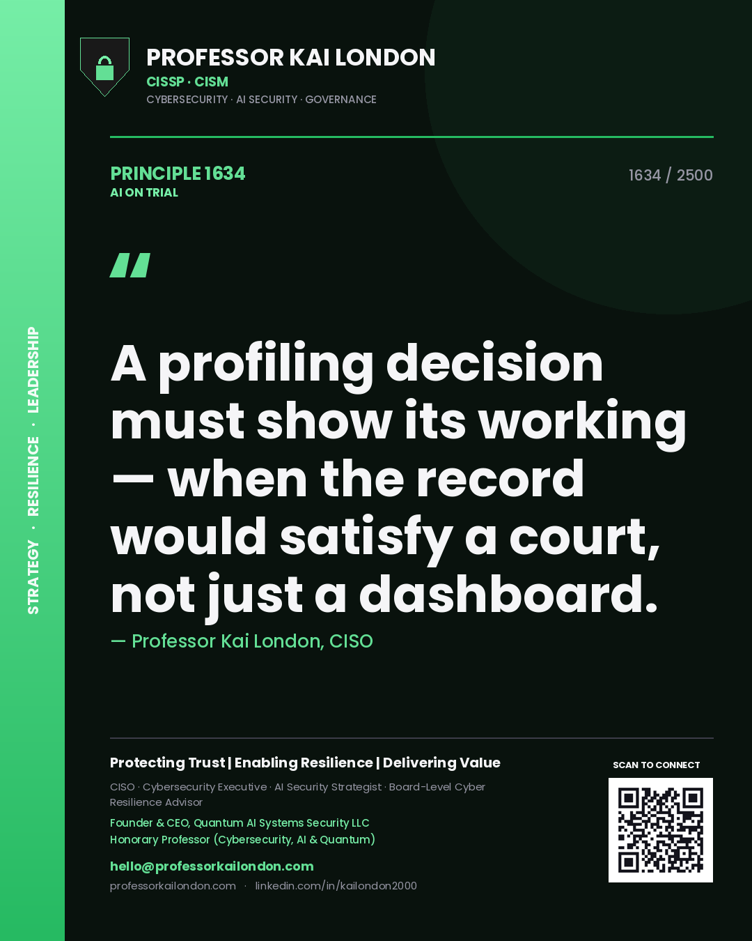 Quote card by Professor Kai London reading 'A profiling decision must show its working — when the record would satisfy a court, not just a dashboard.'. From the book AI on Trial.