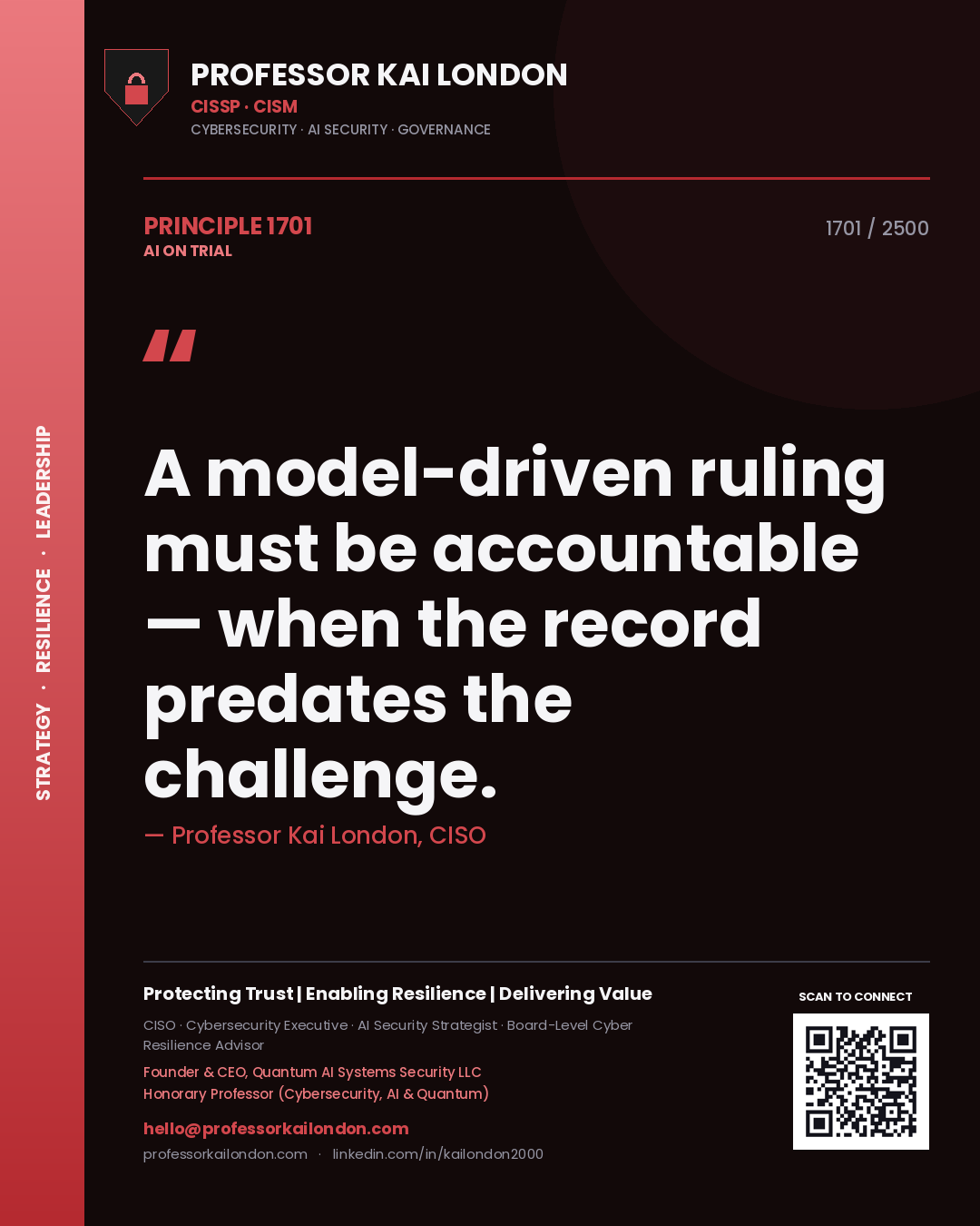 Professor Kai London principle 1701: A model-driven ruling must be accountable — when the record predates the challenge.