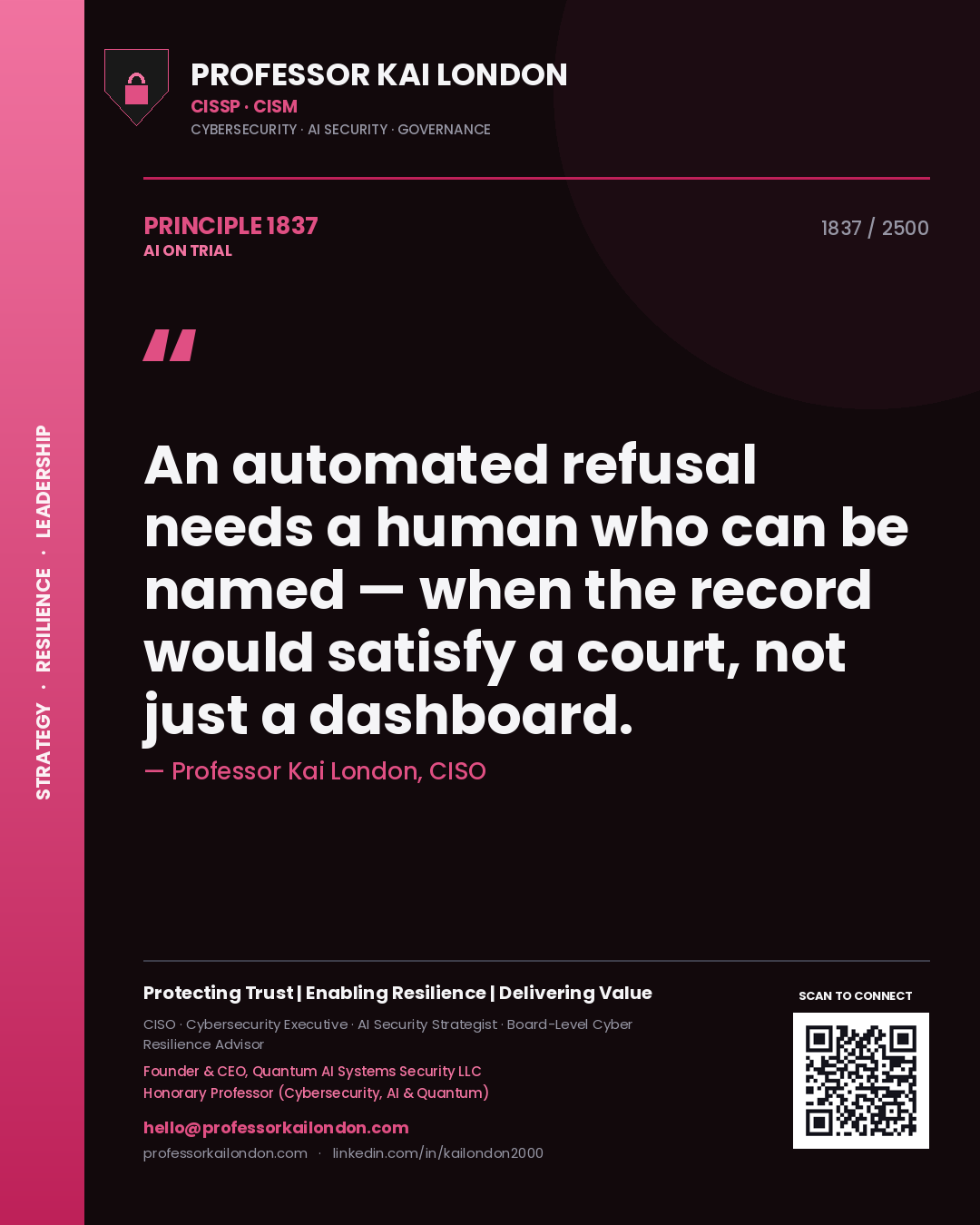 Quote card by Professor Kai London reading 'An automated refusal needs a human who can be named — when the record would satisfy a court, not just a dashboard.'. From the book AI on Trial.