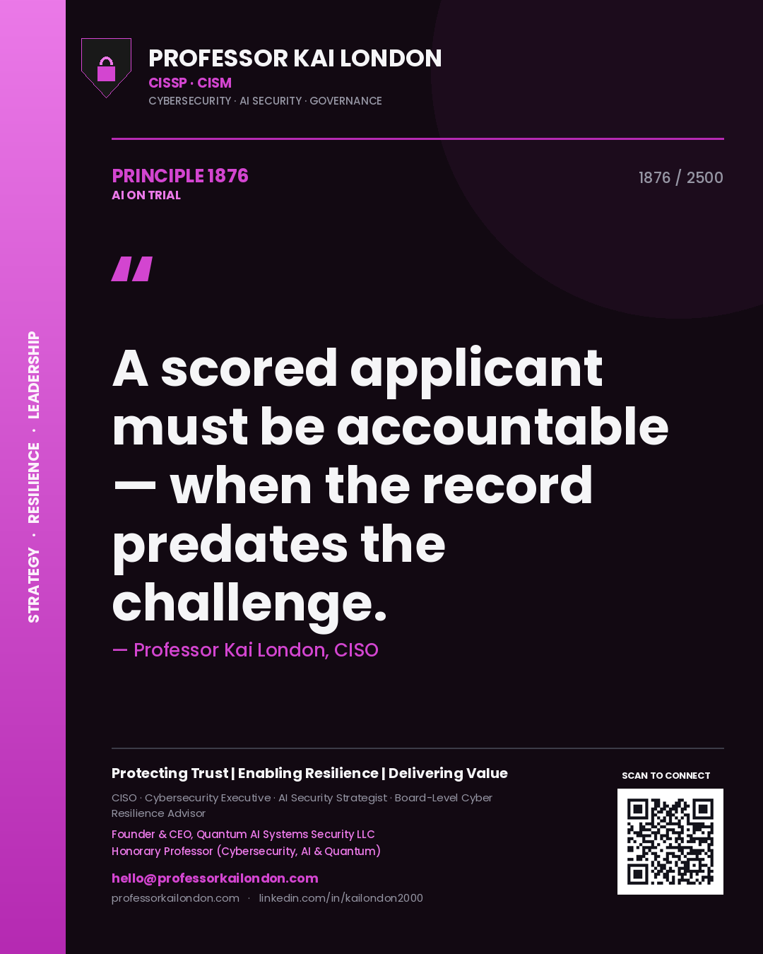 Quote card by Professor Kai London reading 'A scored applicant must be accountable — when the record predates the challenge.'. From the book AI on Trial.