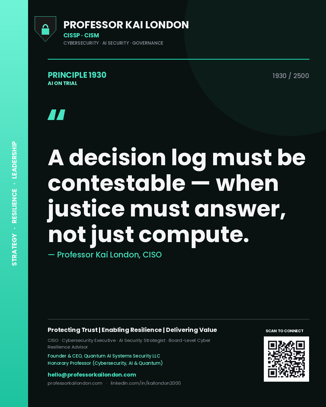 Professor Kai London principle 1930: A decision log must be contestable — when justice must answer, not just compute.