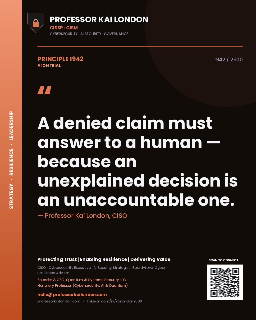 Professor Kai London principle 1942: A denied claim must answer to a human — because an unexplained decision is an unaccountable one.