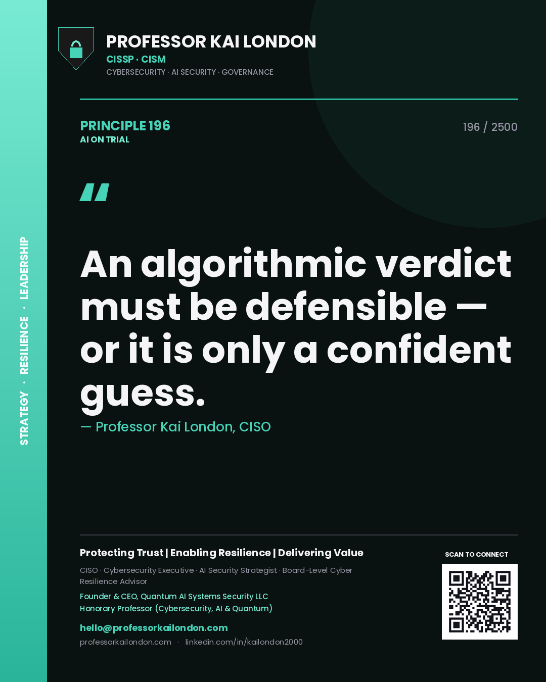 Quote card by Professor Kai London reading 'An algorithmic verdict must be defensible — or it is only a confident guess.'. From the book AI on Trial.