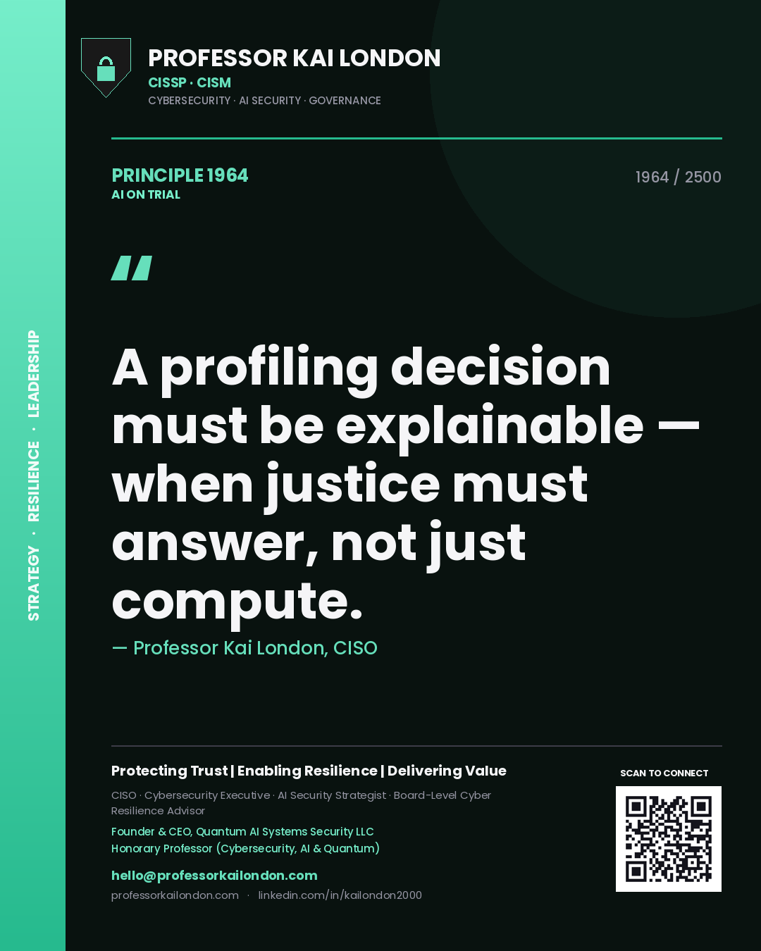 Professor Kai London principle 1964: A profiling decision must be explainable — when justice must answer, not just compute.