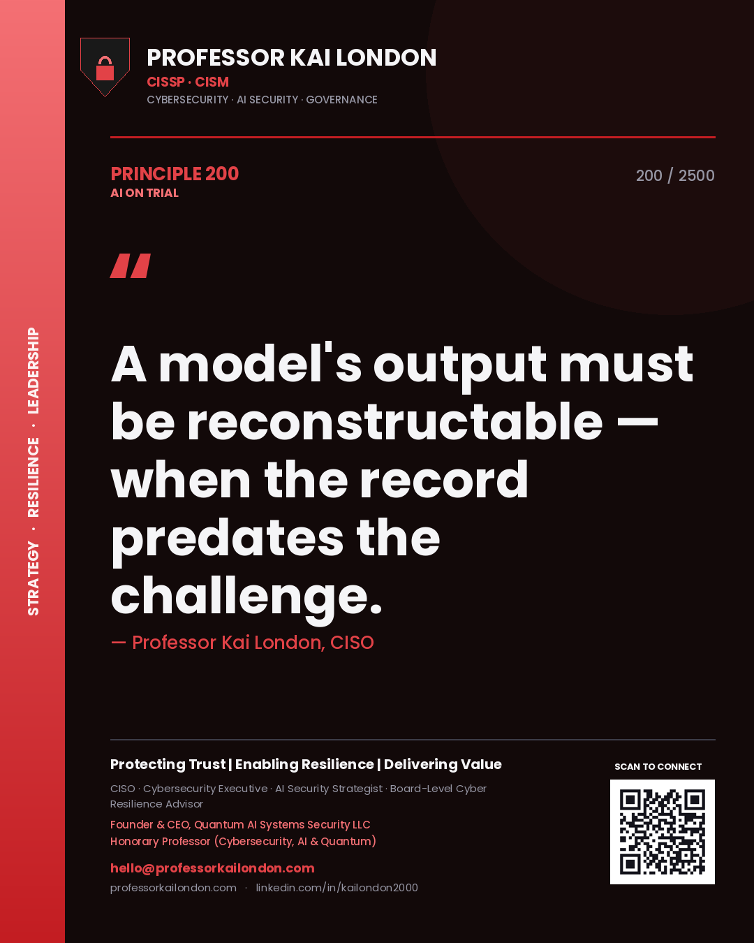 Professor Kai London principle 200: A model's output must be reconstructable — when the record predates the challenge.