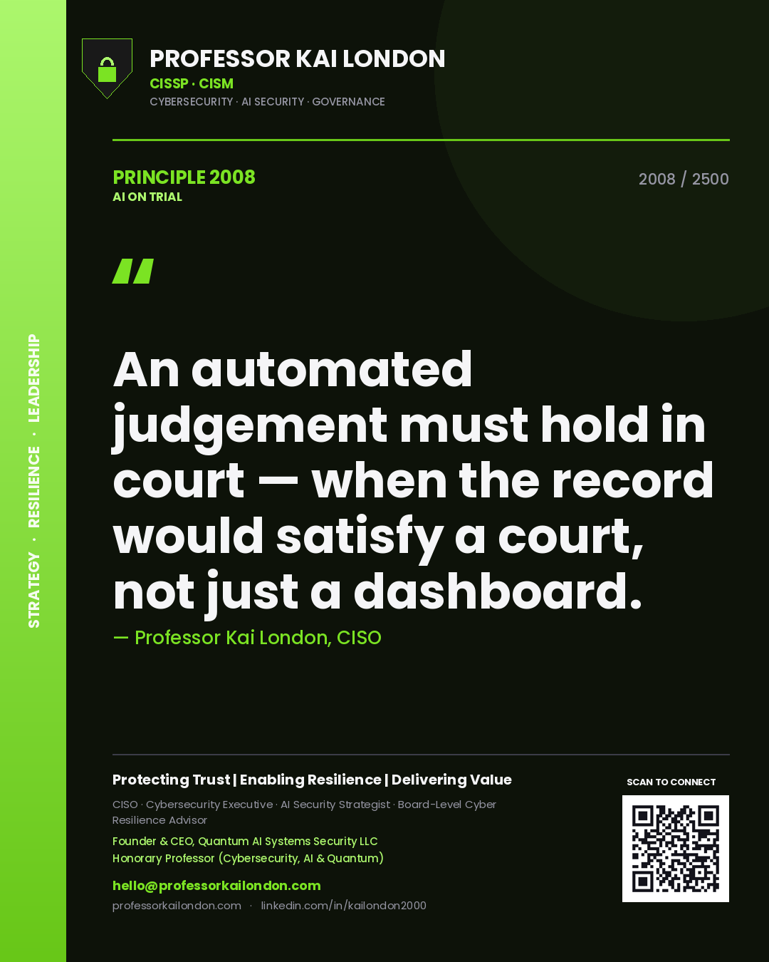 Quote card by Professor Kai London reading 'An automated judgement must hold in court — when the record would satisfy a court, not just a dashboard.'. From the book AI on Trial.