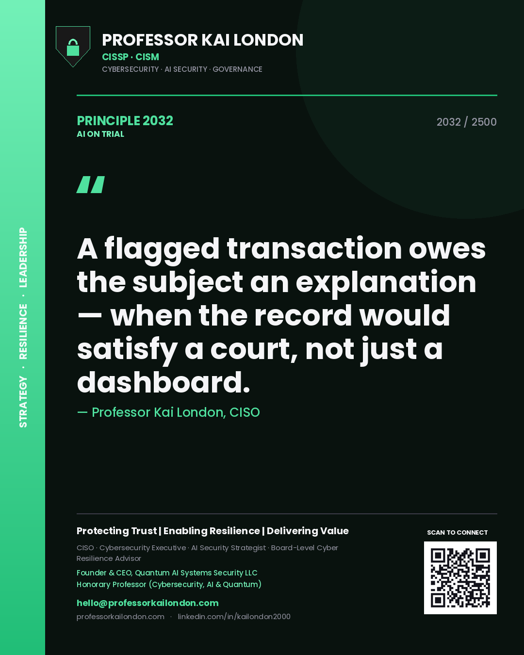 Quote card by Professor Kai London reading 'A flagged transaction owes the subject an explanation — when the record would satisfy a court, not just a dashboard.'. From the book AI on Trial.