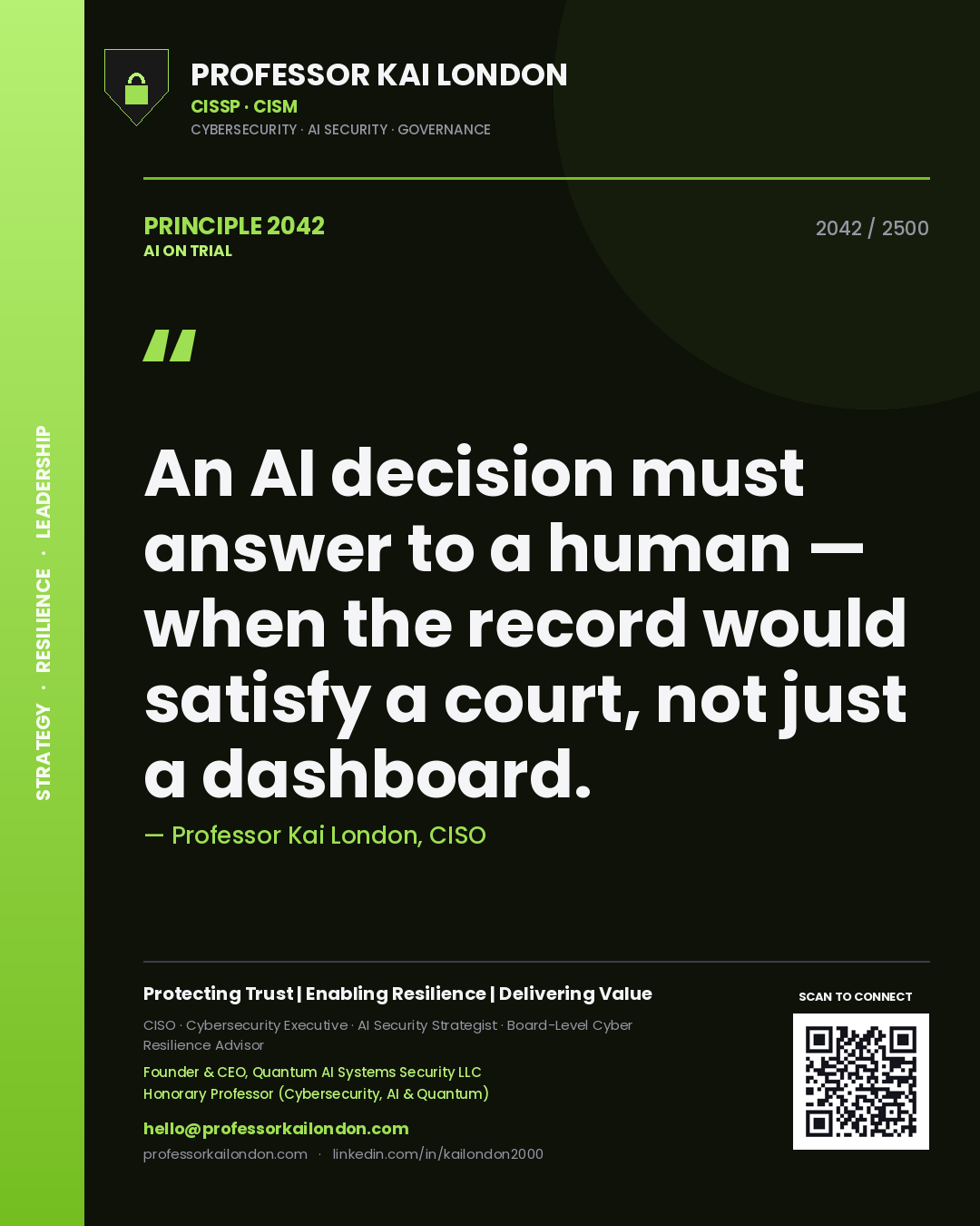 Quote card by Professor Kai London reading 'An AI decision must answer to a human — when the record would satisfy a court, not just a dashboard.'. From the book AI on Trial.