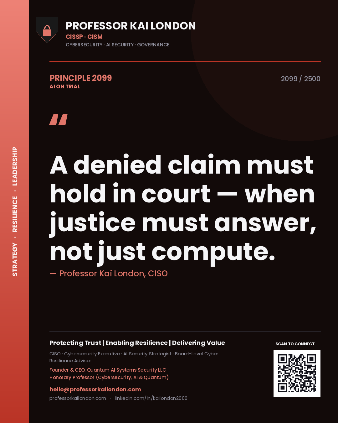 Professor Kai London principle 2099: A denied claim must hold in court — when justice must answer, not just compute.