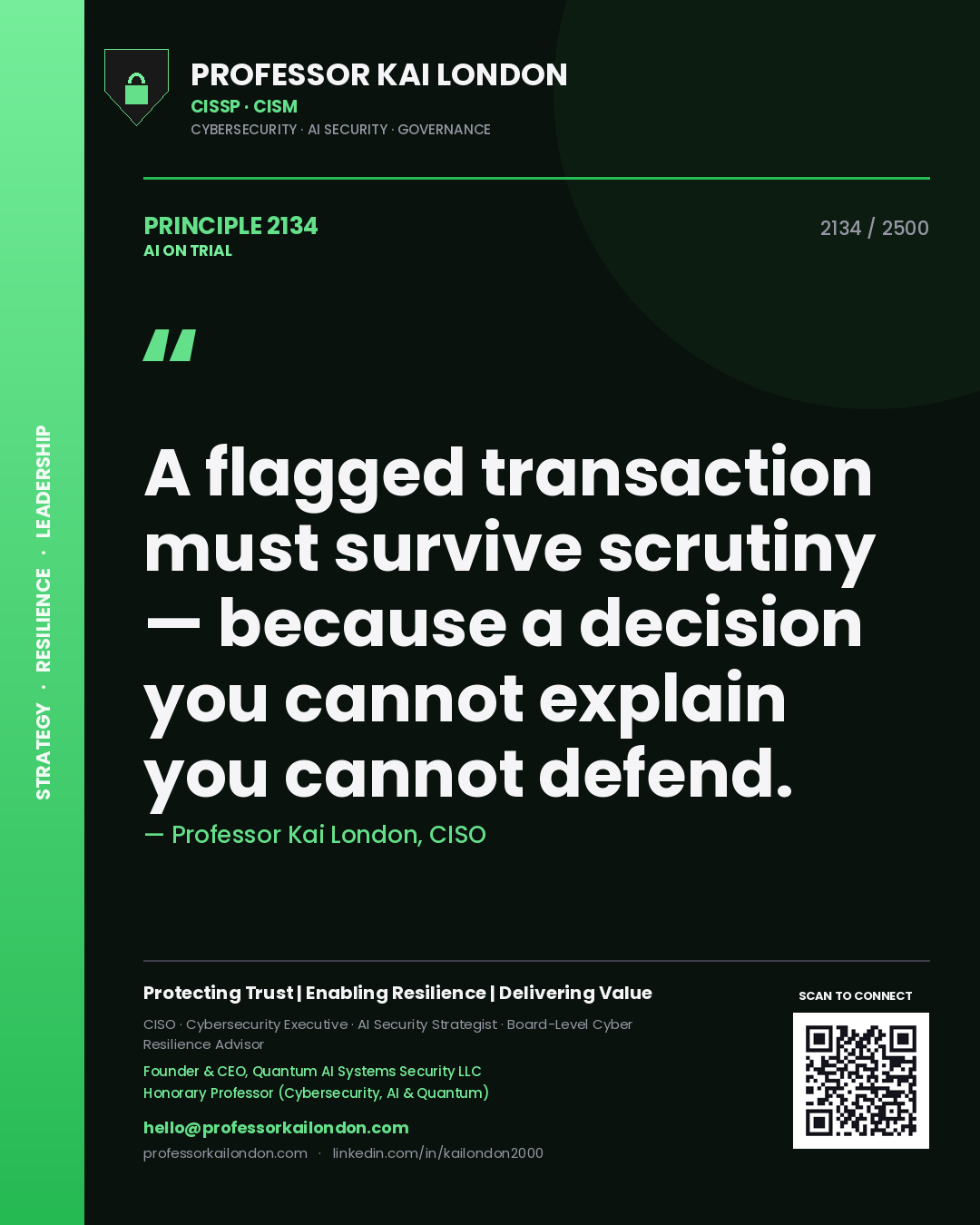 Quote card by Professor Kai London reading 'A flagged transaction must survive scrutiny — because a decision you cannot explain you cannot defend.'. From the book AI on Trial.