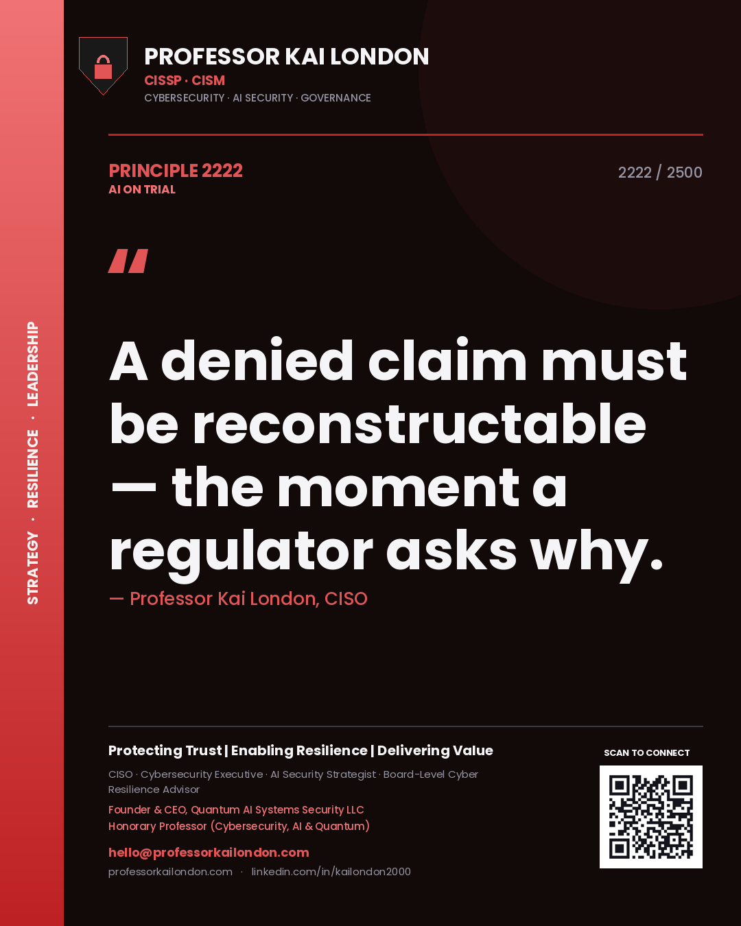 Professor Kai London principle 2222: A denied claim must be reconstructable — the moment a regulator asks why.