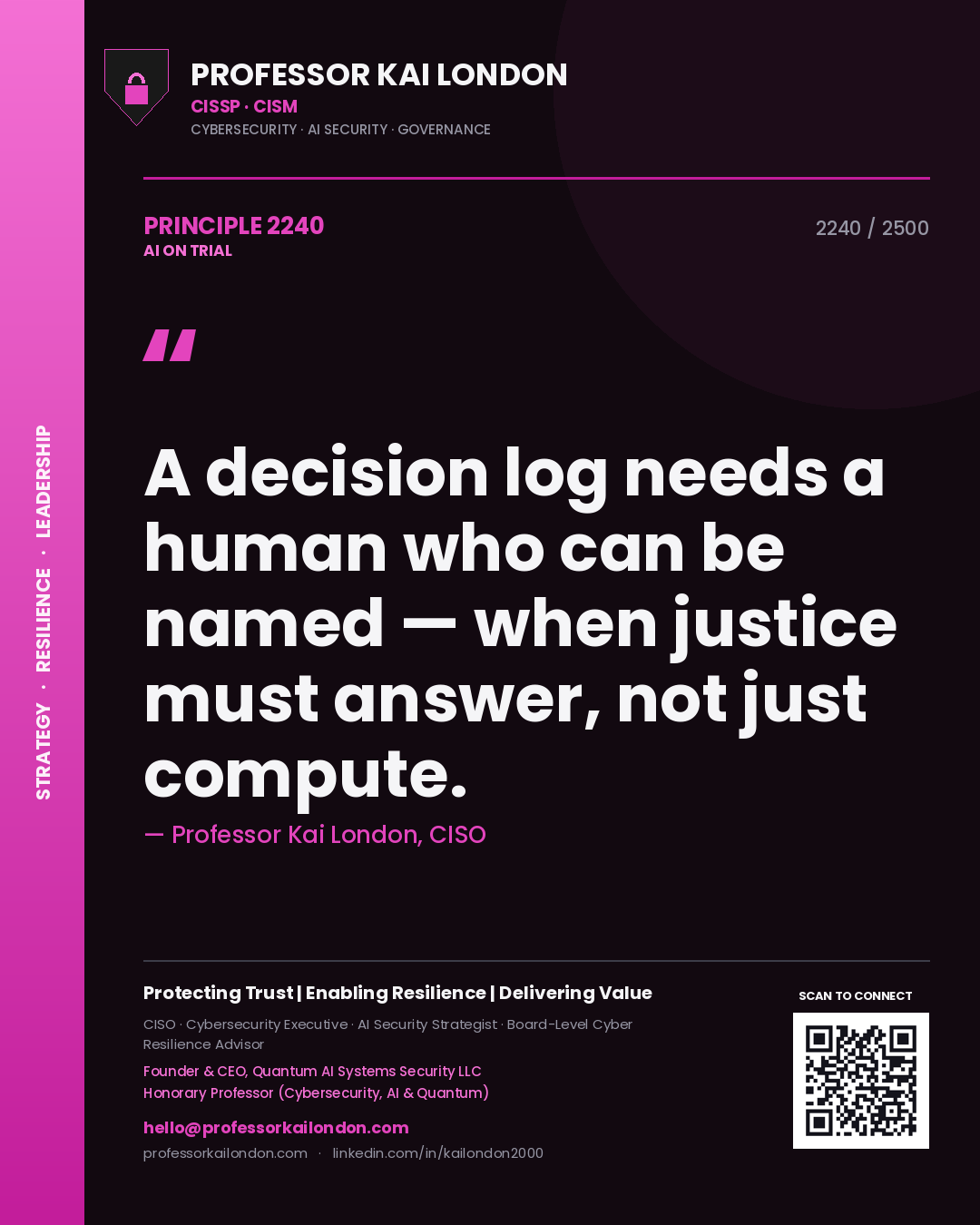 Quote card by Professor Kai London reading 'A decision log needs a human who can be named — when justice must answer, not just compute.'. From the book AI on Trial.