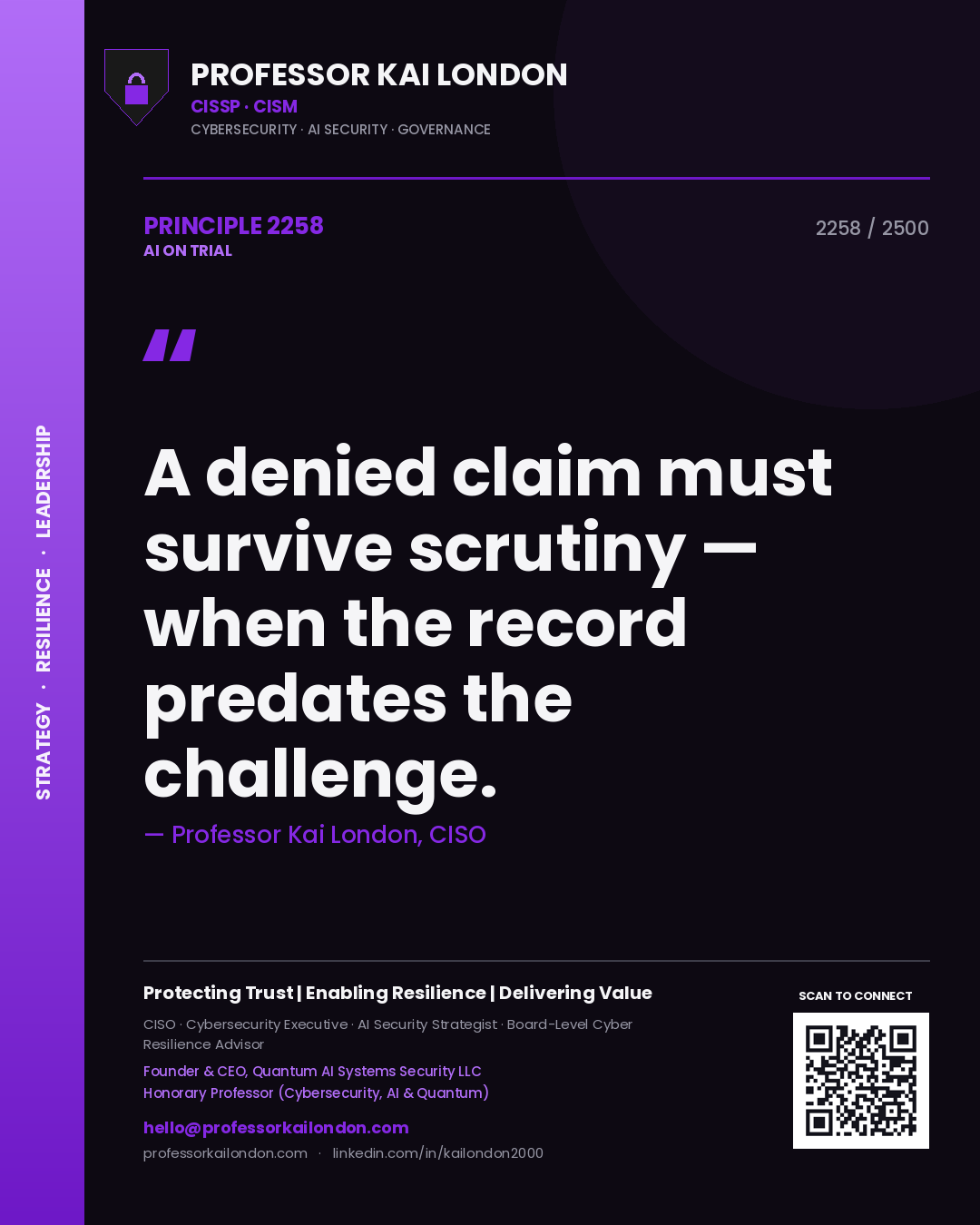 Quote card by Professor Kai London reading 'A denied claim must survive scrutiny — when the record predates the challenge.'. From the book AI on Trial.