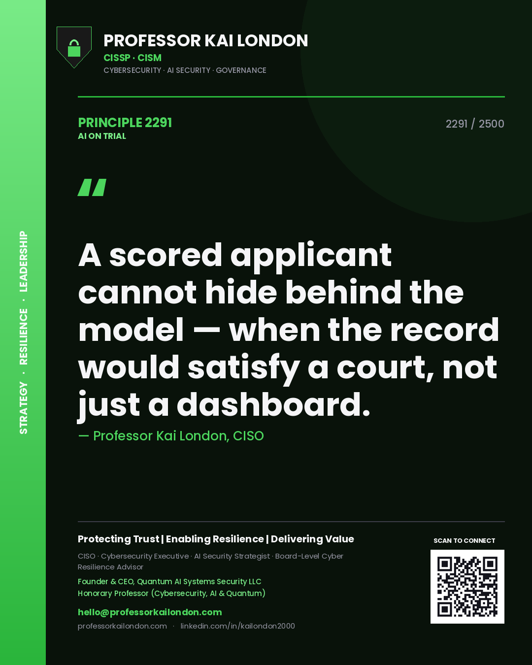 Quote card by Professor Kai London reading 'A scored applicant cannot hide behind the model — when the record would satisfy a court, not just a dashboard.'. From the book AI on Trial.