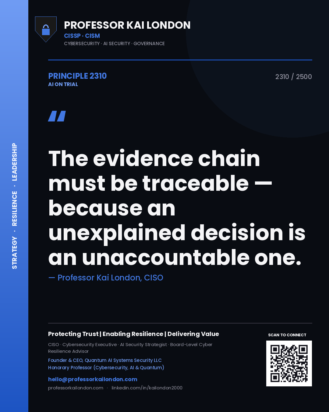Professor Kai London principle 2310: The evidence chain must be traceable — because an unexplained decision is an unaccountable one.