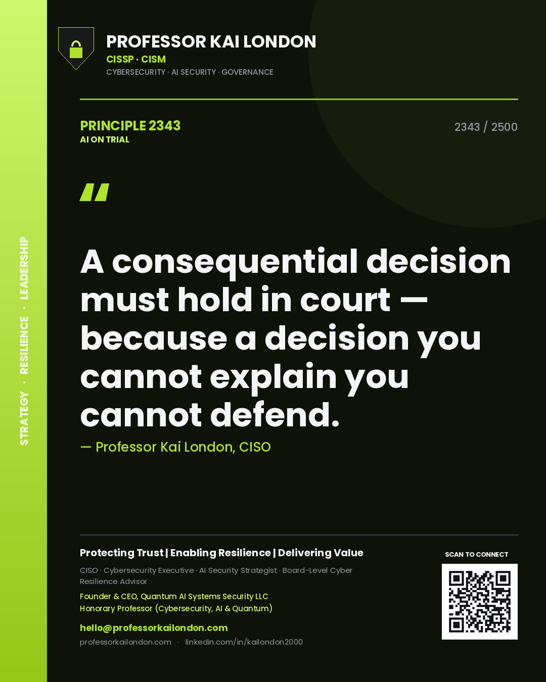 Quote card by Professor Kai London reading 'A consequential decision must hold in court — because a decision you cannot explain you cannot defend.'. From the book AI on Trial.