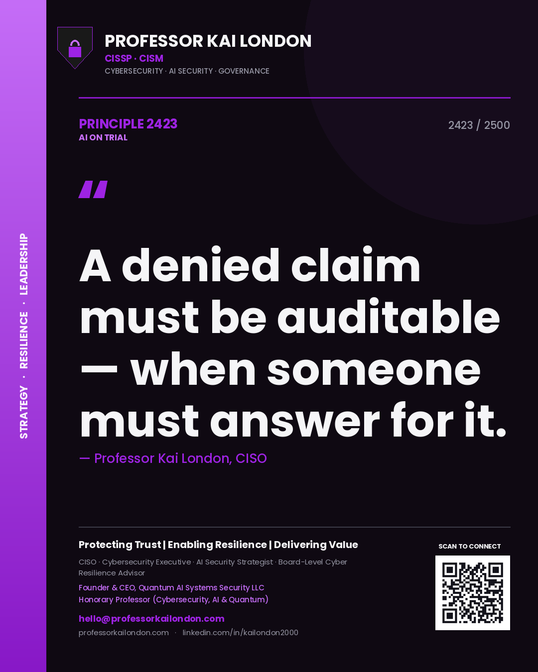 Professor Kai London principle 2423: A denied claim must be auditable — when someone must answer for it.
