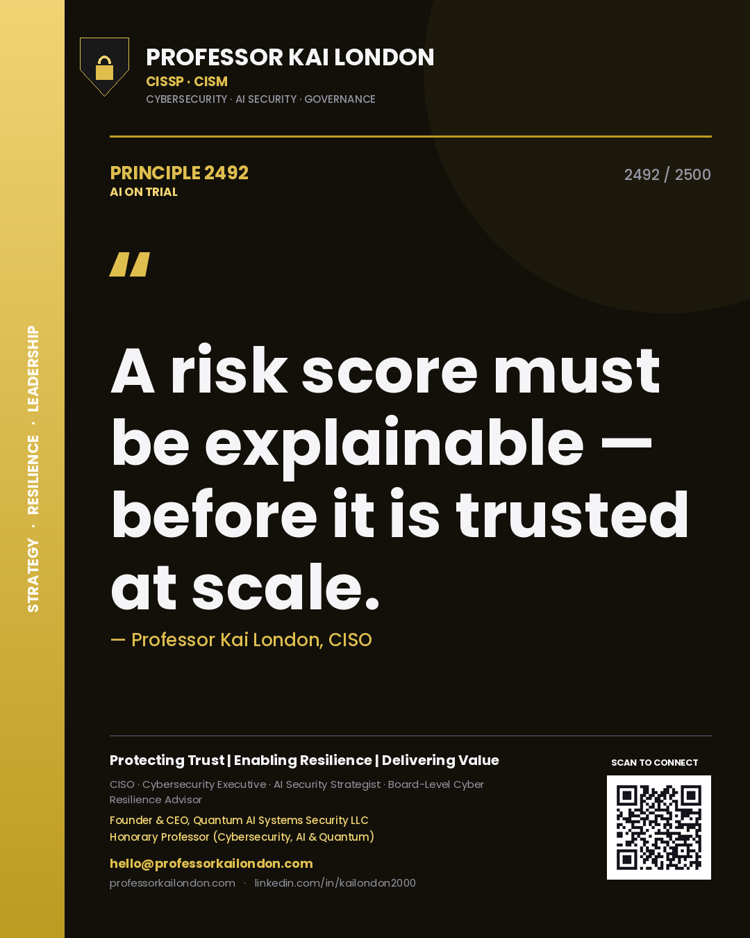 Professor Kai London principle 2492: A risk score must be explainable — before it is trusted at scale.