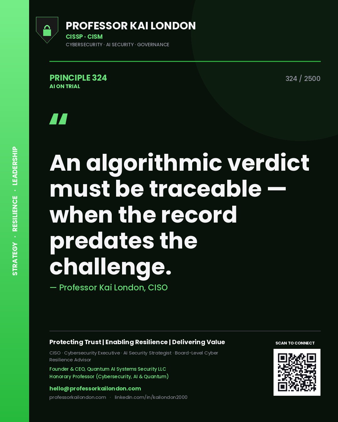 Professor Kai London principle 324: An algorithmic verdict must be traceable — when the record predates the challenge.