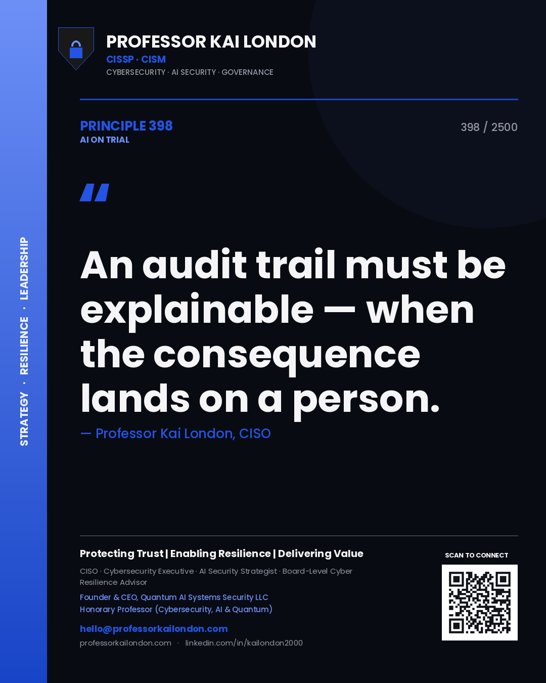 Professor Kai London principle 398: An audit trail must be explainable — when the consequence lands on a person.
